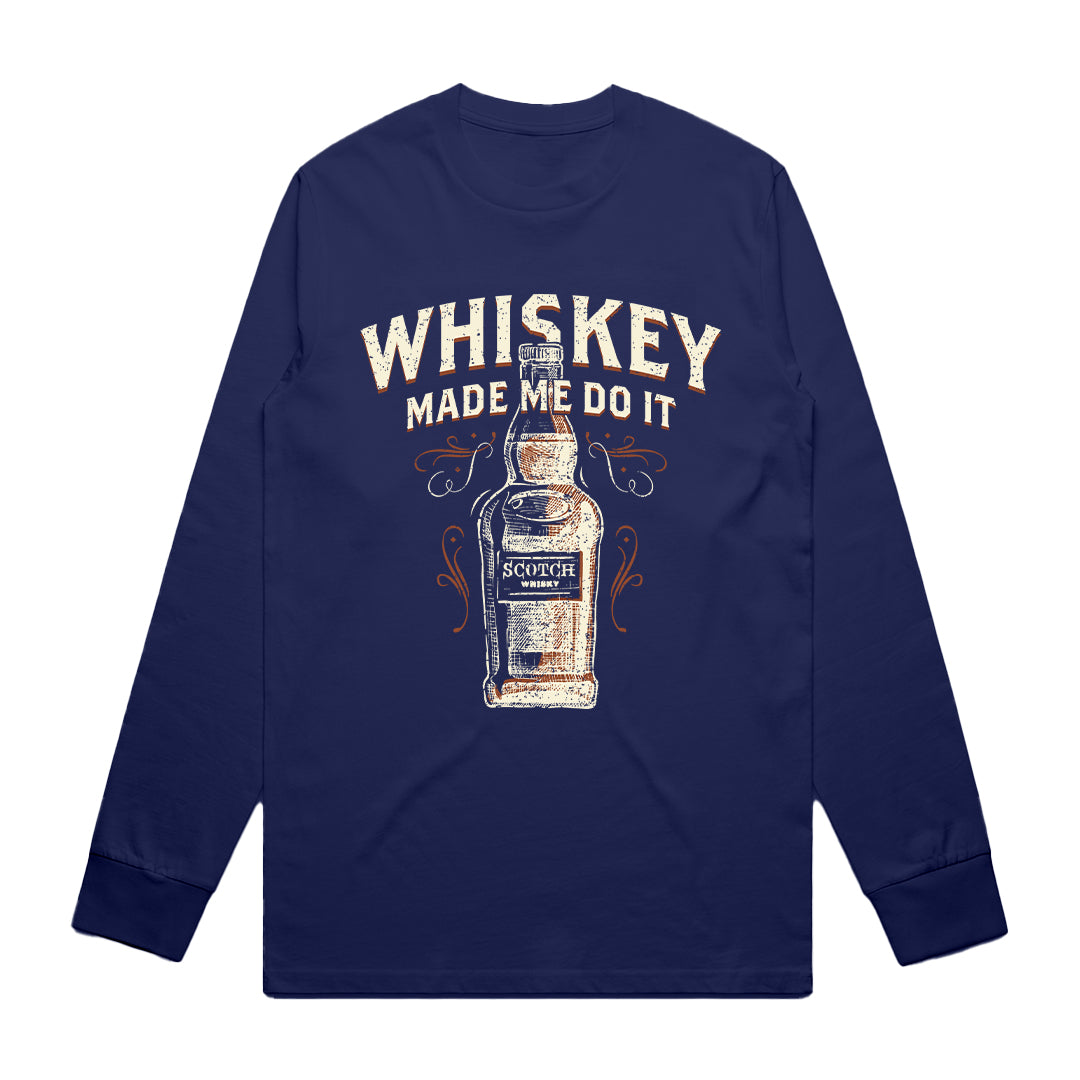 Unisex | WHISKEY MADE ME DO IT | Long Sleeve Crew