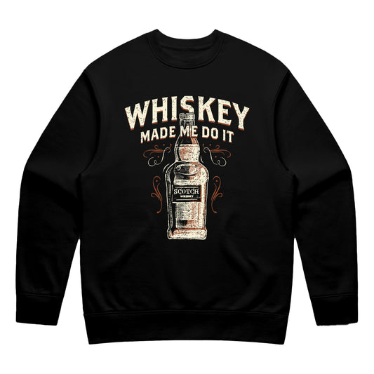 Unisex | WHISKEY MADE ME DO IT | Crewneck Sweater